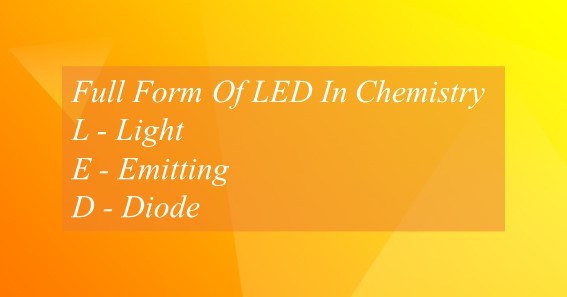 Full Form Of LED In Chemistry
