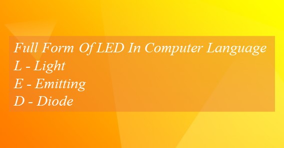 Full Form Of LED In Computer Language